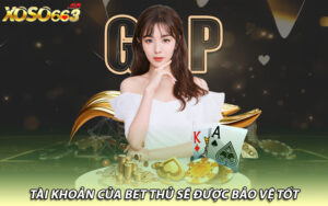 Tài khoản của bet thủ sẽ được bảo vệ tốt