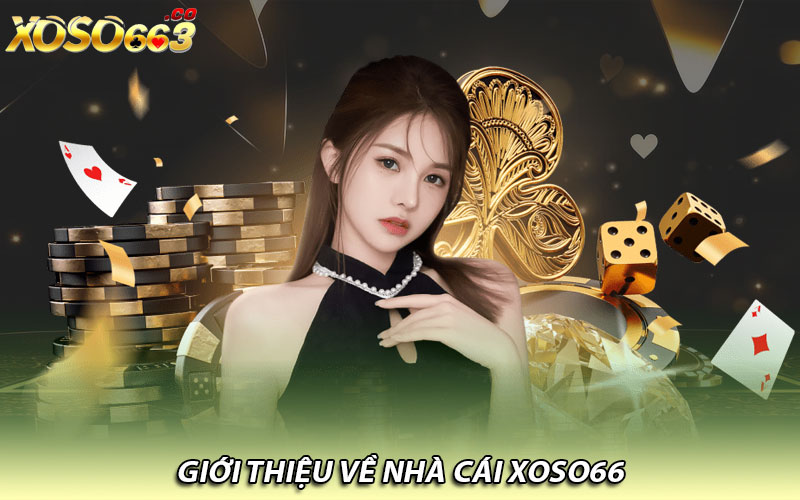 Giới thiệu về nhà cái Xoso66