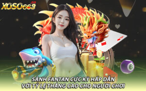 Sảnh Fantan cực kỳ hấp dẫn với tỷ lệ thắng cao cho người chơi